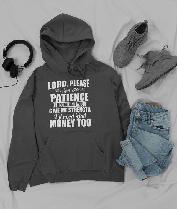 Lord Please Give Me Patience Hoodie-2