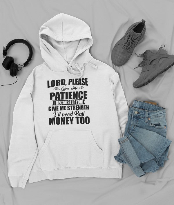 Lord Please Give Me Patience Hoodie-3